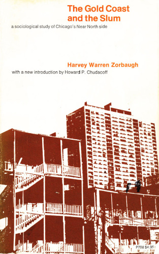 The Gold Coast and the Slum: Sociological Study of Chicago's Near North Side
