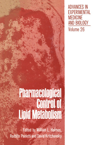Pharmacological Control of Lipid Metabolism: Proceedings of the Fourth International Symposium on Drugs Affecting Lipid Metabolism held in Philadelphia, Pennsylvania, September 8–11, 1971