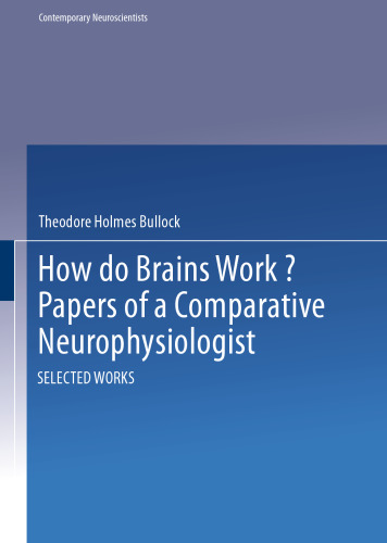 How do Brains Work?: Papers of a Comparative Neurophysiologist