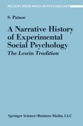 A Narrative History of Experimental Social Psychology: The Lewin Tradition