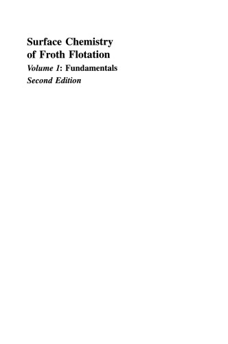 Surface Chemistry of Froth Flotation: Volume 1: Fundamentals