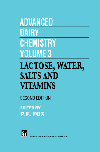 Advanced Dairy Chemistry Volume 3: Lactose, water, salts and vitamins