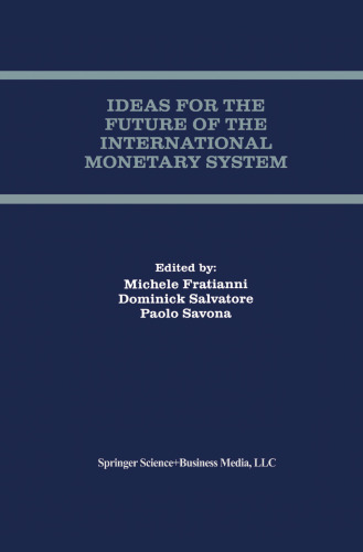 Ideas for the Future of the International Monetary System