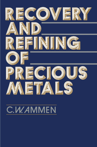 Recovery and Refining of Precious Metals
