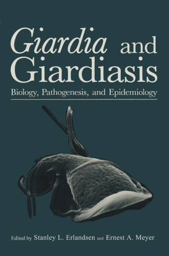 Giardia and Giardiasis: Biology, Pathogenesis, and Epidemiology