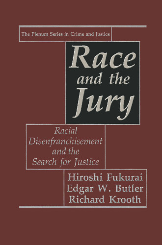 Race and the Jury: Racial Disenfranchisement and the Search for Justice