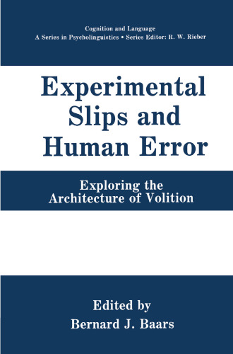 Experimental Slips and Human Error: Exploring the Architecture of Volition