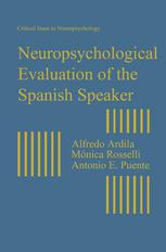 Neuropsychological Evaluation of the Spanish Speaker