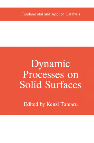 Dynamic Processes on Solid Surfaces