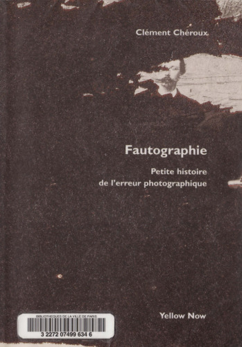Fautographie : Petite histoire de l'erreur photographique