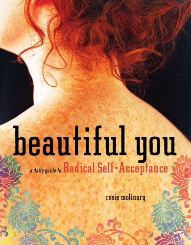 Beautiful you: a daily guide to radical self-acceptance