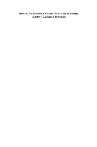 Tracking Environmental Change Using Lake Sediments: Volume 4: Zoological Indicators