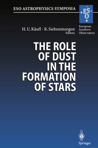 The Role of Dust in the Formation of Stars: Proceedings of the ESO Workshop Held at Garching, Germany, 11–14 September 1995