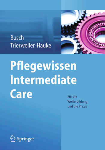 Pflegewissen Intermediate Care: Für die Weiterbildung und die Praxis