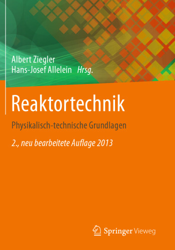 Reaktortechnik: Physikalisch-technische Grundlagen
