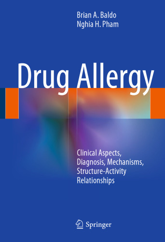 Drug Allergy: Clinical Aspects, Diagnosis, Mechanisms, Structure-Activity Relationships