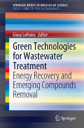 Green Technologies for Wastewater Treatment: Energy Recovery and Emerging Compounds Removal
