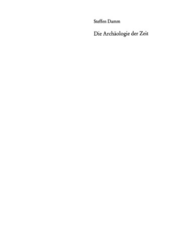 Die Archäologie der Zeit: Geschichtsbegriff und Mythosrezeption in den jüngeren Texten von Botho Strauß