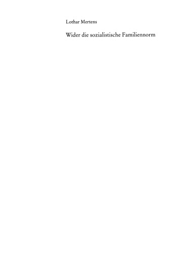 Wider die sozialistische Familiennorm: Ehescheidungen in der DDR 1950 – 1989