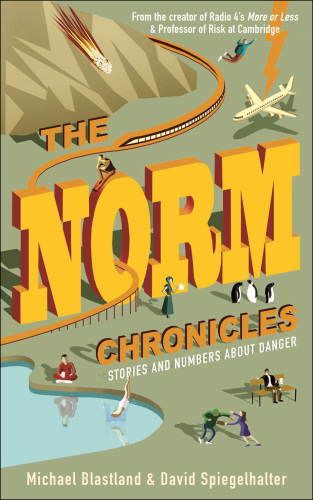 The Norm Chronicles: Stories and numbers about danger