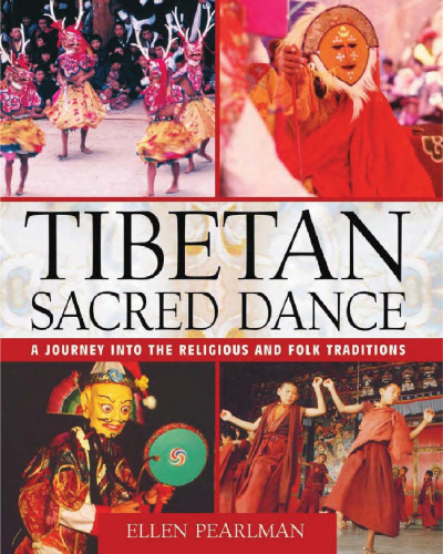 Tibetan Sacred Dance: A Journey into the Religious and Folk Traditions