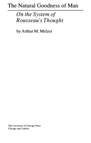 The Natural Goodness of Man: On the System of Rousseau's Thought