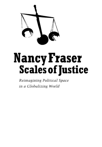 Scales of Justice: Reimagining Political Space in a Globalizing World