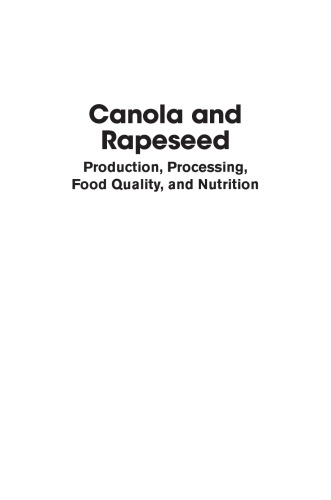 Canola and rapeseed : production, processing, food quality, and nutrition
