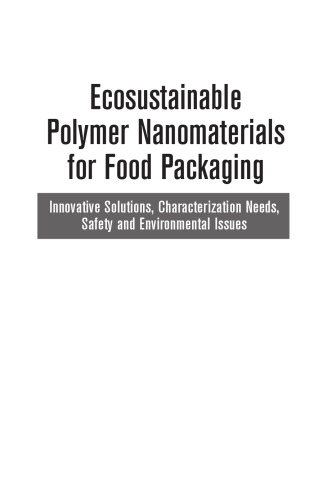 Ecosustainable polymer nanomaterials for food packaging : innovative solutions, characterization needs, safety and environmental issues