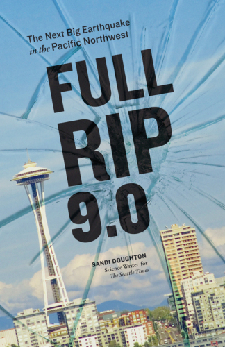 Full-Rip 9.0: The Next Big Earthquake in the Pacific Northwest