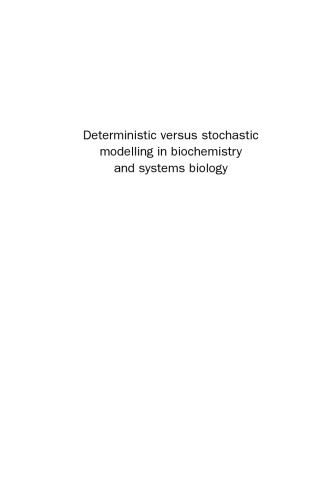 Deterministic versus stochastic modelling in biochemistry and systems biology
