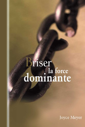 Briser la force dominante
