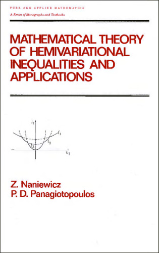 Mathematical Theory of Hemivariational Inequalities and Applications