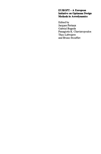 EUROPT — A European Initiative on Optimum Design Methods in Aerodynamics: Proceedings of the Brite/Euram Project Workshop “Optimum Design in Areodynamics”, Barcelona, 1992