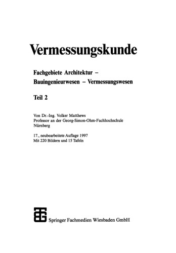 Vermessungskunde: Fachgebiete Architektur — Bauingenieurwesen — Vermessungswesen