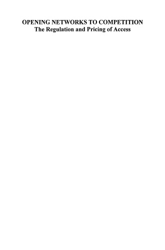 Opening Networks to Competition: The Regulation and Pricing of Access