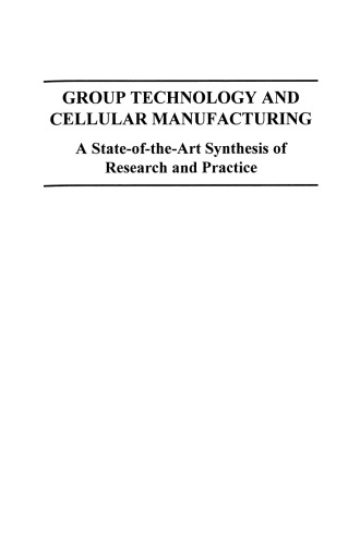 Group Technology and Cellular Manufacturing: A State-of-the-Art Synthesis of Research and Practice