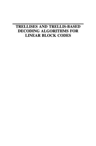 Trellises and Trellis-Based Decoding Algorithms for Linear Block Codes
