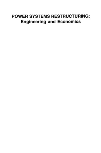 Power Systems Restructuring: Engineering and Economics