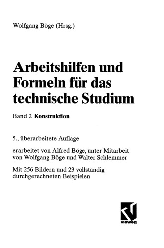 Arbeitshilfen und Formeln für das technische Studium: Konstruktion
