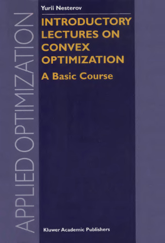 Introductory Lectures on Convex Optimization: A Basic Course