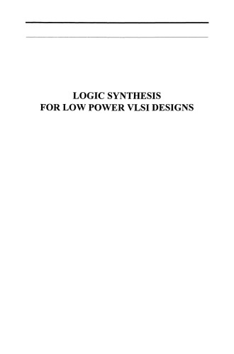 Logic Synthesis for Low Power VLSI Designs