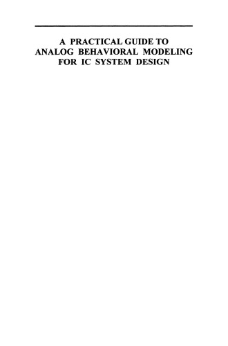 A Practical Guide to Analog Behavioral Modeling for IC System Design