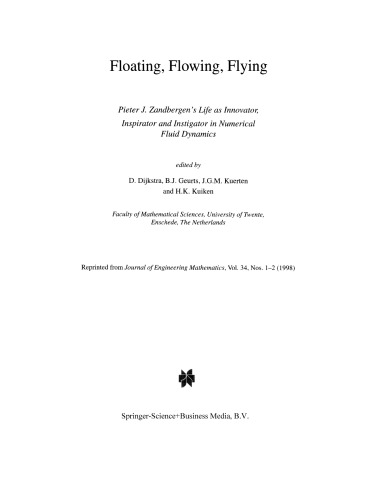 Floating, Flowing, Flying: Pieter J. Zandbergen’s Life as Innovator, Inspirator and Instigator in Numerical Fluid Dynamics