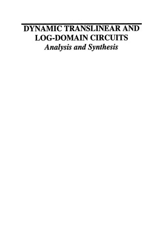 Dynamic Translinear and Log-Domain Circuits: Analysis and Synthesis