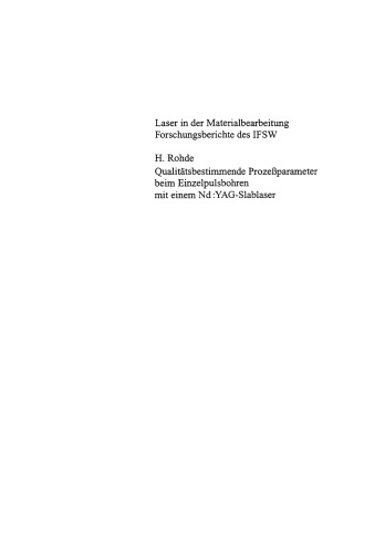 Qualitätsbestimmende Prozeßparameter beim Einzelpulsbohren mit einem Nd:YAG-Slablaser