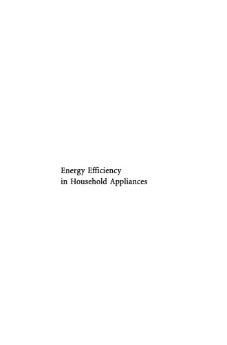 Energy Efficiency in Household Appliances: Proceedings of the First International Conference on Energy Efficiency in Household Appliances, 10–12 November 1997, Florence, Italy