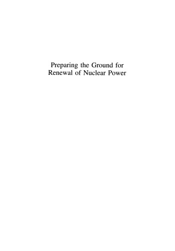 Preparing the Ground for Renewal of Nuclear Power
