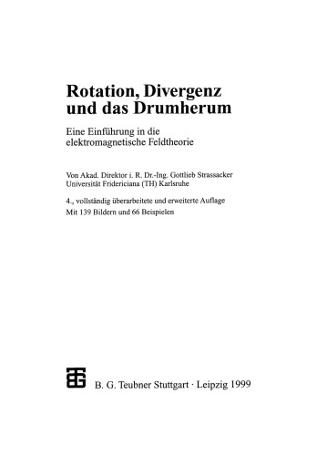 Rotation, Divergenz und das Drumherum: Eine Einführung in die elektromagnetische Feldtheorie