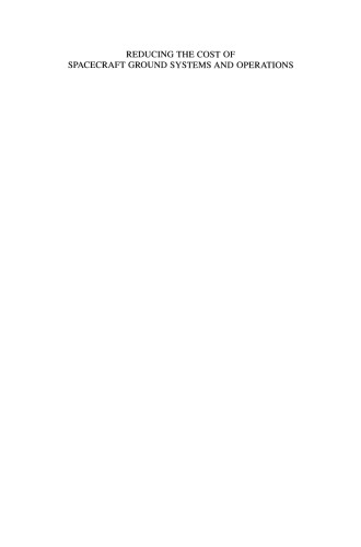 Reducing the Cost of Spacecraft Ground Systems and Operations